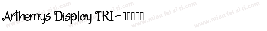 Arthemys Display TRI字体转换